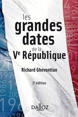 Les grandes dates de la Ve République - Richard Ghevontian