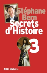 Secrets d'histoire. Vol. 3 - Stéphane Bern
