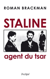 Staline : agent du tsar - Roman Brackman