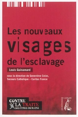 Les nouveaux visages de l'esclavage : ensemble contre la traite des êtres humains - Louis Guinamard
