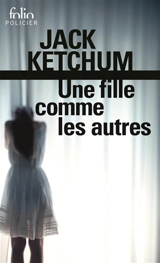 Une fille comme les autres - Jack Ketchum