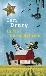 La fin du vandalisme - Tom Drury