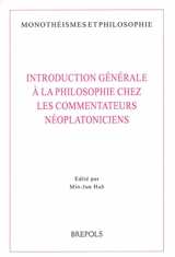 Introduction générale à la philosophie chez les commentateurs néoplatoniciens