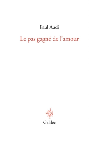 Le pas gagné de l'amour - Paul Audi