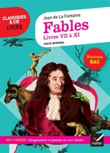 Fables : livres VII, VIII, IX, X et XI (1678-1679) : texte intégral suivi d'un dossier nouveau bac - Jean de La Fontaine