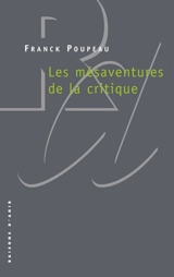 Les mésaventures de la critique - Franck Poupeau