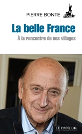 La belle France : à la rencontre de nos villages - Pierre Bonte