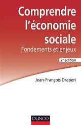 Comprendre l'économie sociale : fondements et enjeux - Jean-François Draperi
