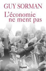L'économie ne ment pas - Guy Sorman