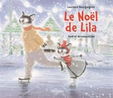 Le Noël de Lila - Laurence Bourguignon