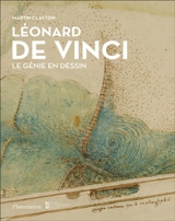 Léonard de Vinci : le génie en dessin - Martin Clayton
