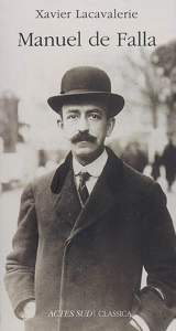 Manuel de Falla - Xavier Lacavalerie