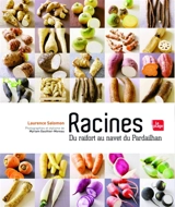Racines : du raifort au navet du Pardailhan - Laurence Salomon