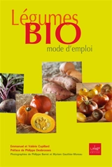Légumes bio : mode d'emploi - Emmanuel Cupillard
