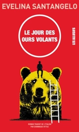 Le jour des ours volants - Evelina Santangelo