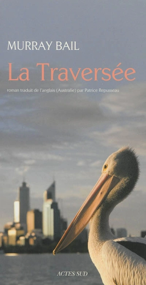 La traversée - Murray Bail