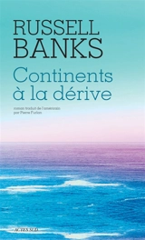 Continents à la dérive - Russell Banks