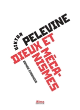 Dieux et mécanismes - Viktor Pelevine