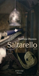 Saltarello : roman historique - Matthieu Dhennin