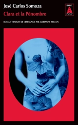 Clara et la pénombre - José Carlos Somoza