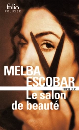 Le salon de beauté : thriller - Melba Escobar