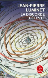 Les bâtisseurs du ciel. Vol. 2. La discorde céleste : Kepler et le trésor de Tycho Brahé - Jean-Pierre Luminet