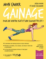 Mon cahier gainage : pour un ventre plat et une silhouette fit ! - Jessica Xavier