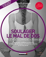 Soulager le mal de dos grâce à la technique Alexander : rééquilibrer sa posture pour rééquilibrer sa vie - Richard Brennan
