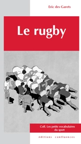 Le rugby - Eric Des Garets