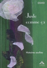 Juste comme ça : histoires soufies - Osho