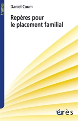 Repères pour le placement familial - Daniel Coum