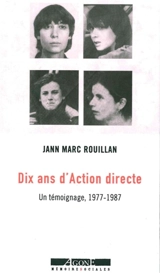 Dix ans d'Action directe : un témoignage, 1977-1987 - Jann-Marc Rouillan