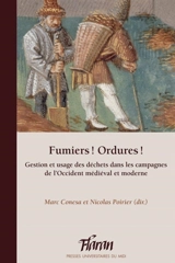 Fumiers ! Ordures ! : gestion et usage des déchets dans les campagnes de l'Occident médiéval et moderne : actes des 38e journées internationales d'histoire de l'abbaye de Flaran, 14 et 15 octobre 2016 - Centre culturel de l'abbaye de Flaran (Valence-sur-Baïse, Gers). Colloque (38 ; 2016)