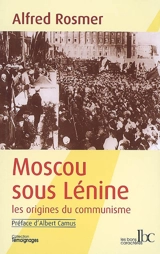 Moscou sous Lénine : les origines du communisme - Alfred Rosmer