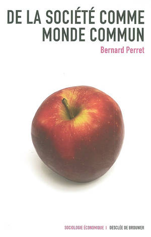 De la société comme monde commun - Bernard Perret