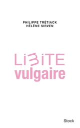 Limite vulgaire - Philippe Trétiack