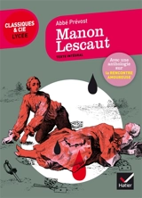 Manon Lescaut (1731) : suivi d'une anthologie sur la rencontre amoureuse - Antoine François Prévost