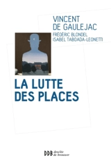La lutte des places - Vincent de Gauléjac