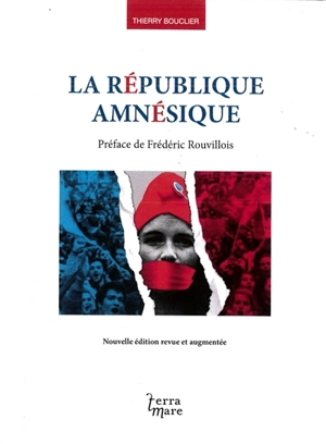 La République amnésique - Thierry Bouclier