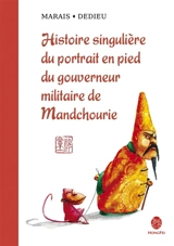 Histoire singulière du portrait en pied du gouverneur militaire de Mandchourie - Frédéric Marais