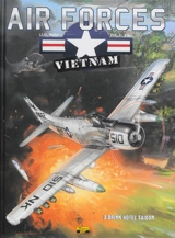 Air forces Vietnam. Vol. 3. Brink Hotel Saigon - J.G. Wallace