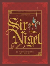 Sir Nigel. Vol. 1. Le preu du pont de Tilford - Roger Seiter