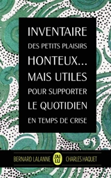 Inventaire des petits plaisirs honteux... mais utiles pour supporter le quotidien en temps de crise - Charles Haquet