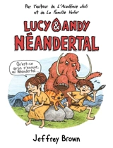 Lucy & Andy Néandertal - Jeffrey Brown