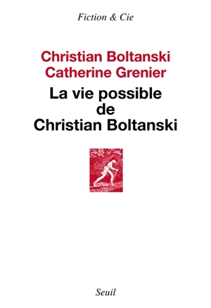 La vie possible de Christian Boltanski - Christian Boltanski