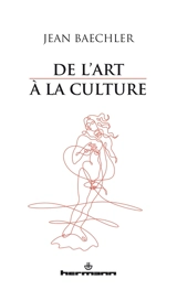 De l'art à la culture - Jean Baechler