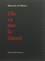 Elle va nue, la liberté - Maram al- Masri