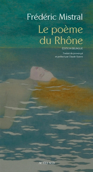 Le poème du Rhône - Frédéric Mistral