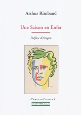 Une saison en enfer. Lettre du voyant. Un coeur sous une soutane - Arthur Rimbaud