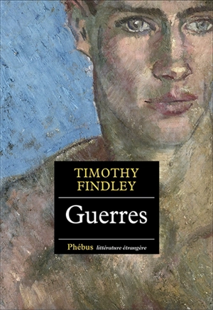 Guerres - Timothy Findley
